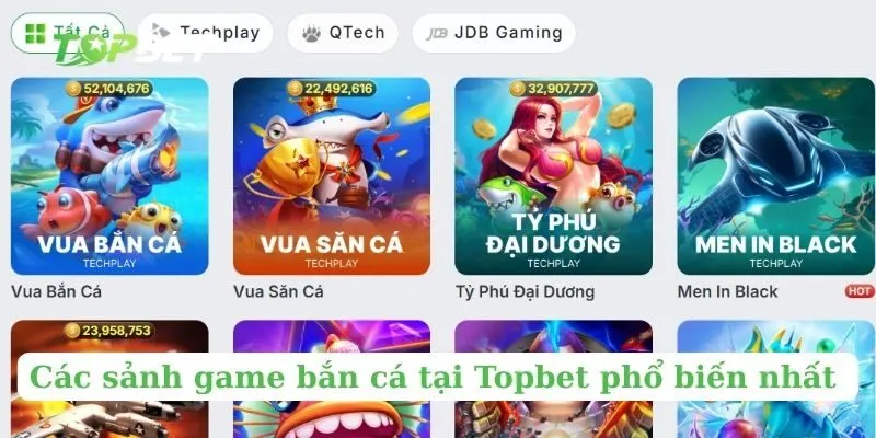 Các sảnh game bắn cá tại Topbet phổ biến nhất