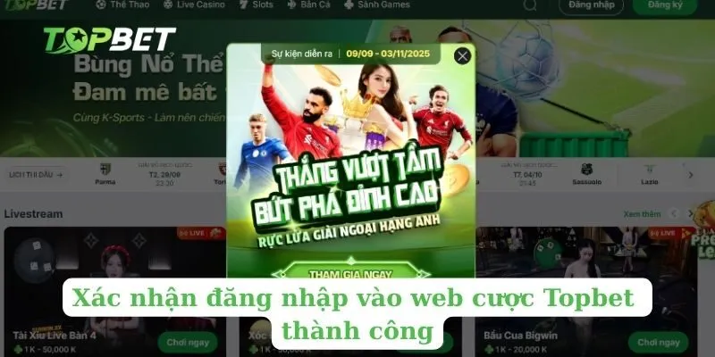Xác nhận đăng nhập vào web cược Topbet thành công