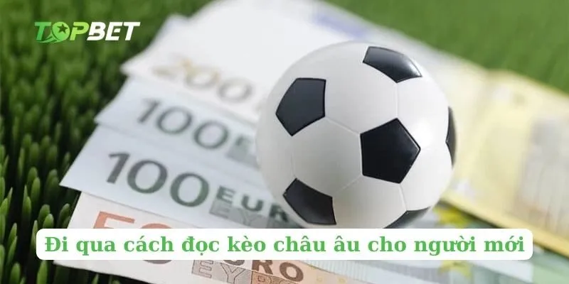 Đi qua cách đọc kèo châu âu cho người mới