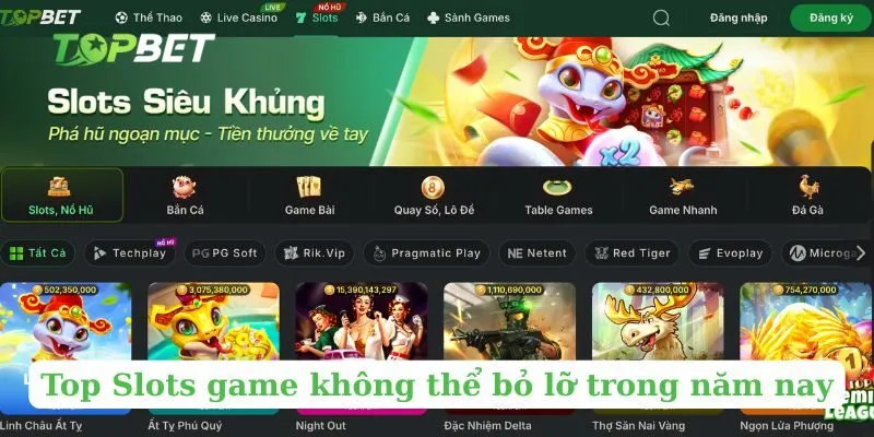 Top Slots game không thể bỏ lỡ trong năm nay
